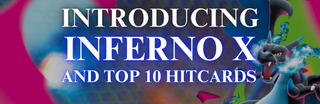 Introducing "Inferno X" and Top 10 Hit Cards